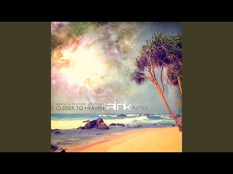 Closer to Heaven (Alok Remix)