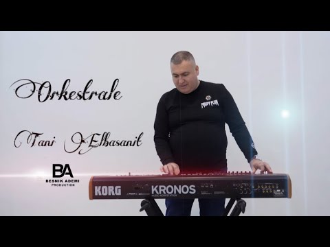 Orkestrale 🇦🇱 2022 - Tani Elbasanit