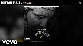 Mistah F.A.B. - Dear Patna (Audio) ft. Drew Allen