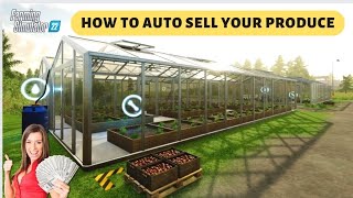 How To Auto Sell Produce & Greenhouse Goods On Farming Simulator 22 || Quick Tutorial Guide fs22