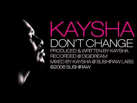 Kaysha - Don't change [Official Audio]