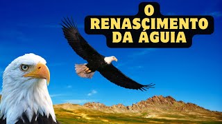 Renascimento da Águia: Entre o Mito e a Realidade
