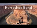 HORSESHOE BEND | Short and Informative Video!