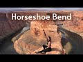 HORSESHOE BEND | Short and Informative Video!
