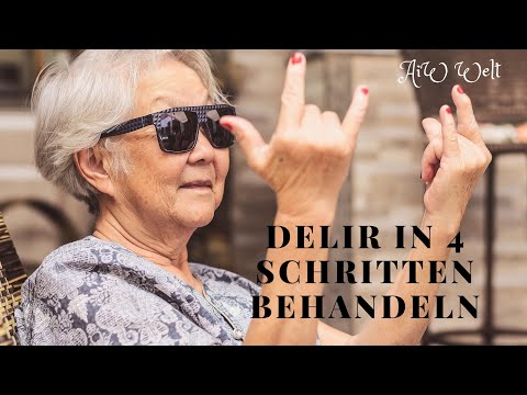 Delir in 4 Schritten optimal behandeln