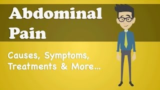 Abdominal Pain - Causes, Symptoms, Treatments & More…