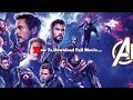 Avengers Endgame How To Download 100 Full Movie Link Is Down In The Description D Company
