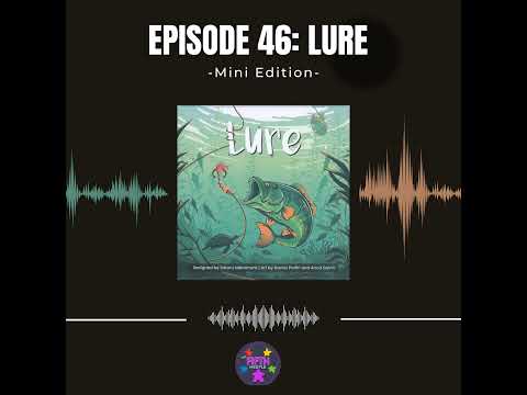 Episode 46 (mini): Lure
