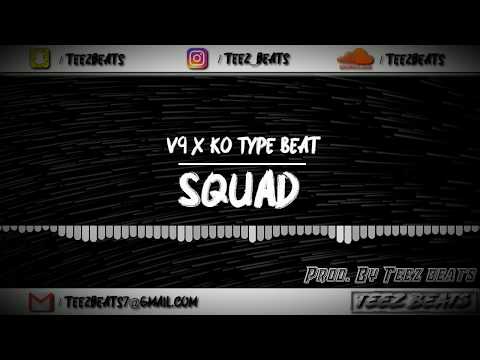 "SQUAD" | V9 X KO Type Beat | 2019 Trap/Drill Instrumental | Prod. By Teez Beats