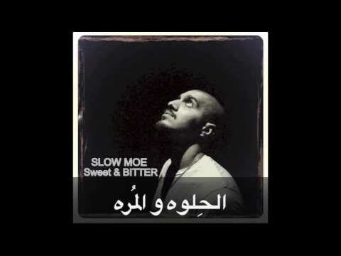 SLOW MOE - SWEET & BITTER سلومو - الحلوه و المره - مترجمة