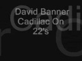 David Banner - Cadillacs on 22's