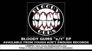 2.BLOODY GUMS - &quot;A working class kid&quot;