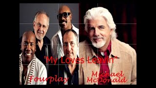 Fourplay &amp; Michael McDonald - My Loves Leavin  feat: Erin Babnik Photography