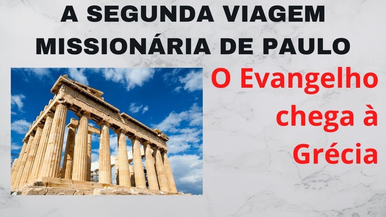 A segunda viagem missionária de Paulo