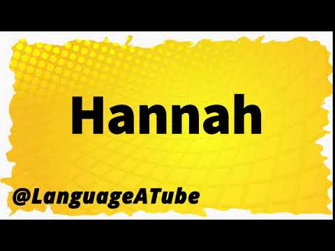 Hannah Pronunciation ⚡️ How To Pronounce Hannah!