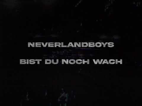 neverlandboys - Bist du noch wach (Official Lyric Video)