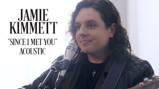 Jamie Kimmett - Since I Met You Acoustic