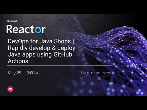 DevOps for Java Shops | Rapidly Develop & Deploy Java Apps using GitHub Actions