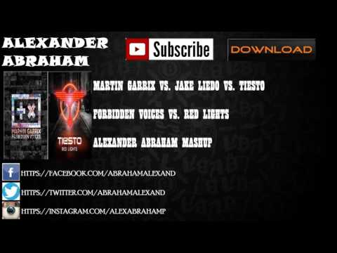Martin Garrix Vs. Jake Liedo Vs. Tiesto - Forbidden Voices Vs. Red Lights (Alexander Abraham Mashup)