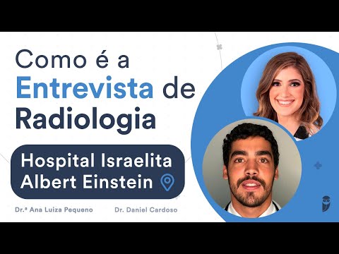 Como é a entrevista para o programa de Residência de Radiologia no Hospital I. Albert Einstein
