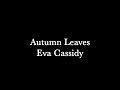 COVER - Autumn Leaves (Eva Cassidy) with Lyrics ...