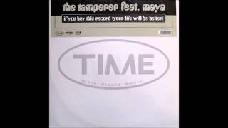 The tamperer feat  Maya - If You Buy This Record (Your Life Will Be Better) (1998)