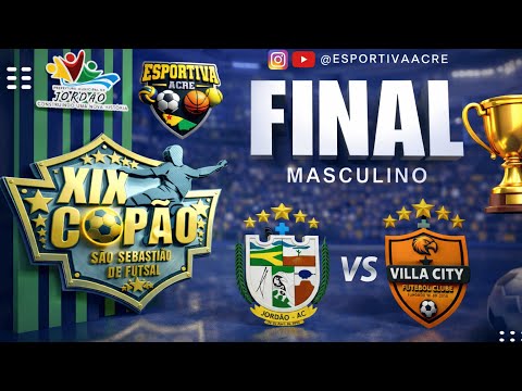 FINAL MASCULINO - JORDÃO X VILLA CITY - Copão São Sebastião De Futsal