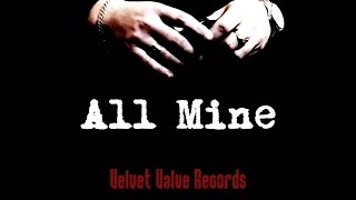 All Mine - THE VALLY VAL COLLABORATION Explicit Version [Official Music Video]
