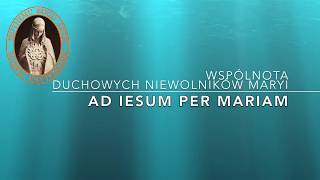 o.Augustyn Pelanowski - Oddać się Jezusowi Chrystusowi w Niewolę Miłości przez Maryję