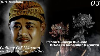 Download lagu Wayang Golek Asep Sunandar Sunarya 'Gubarja Kusuma'GiriHarja 3 Bandung Disk Tamat mp3
