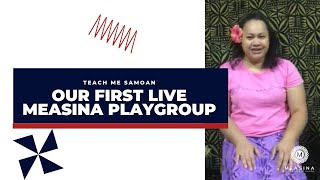 Teach me Samoan: Our First Live Measina Playgroup