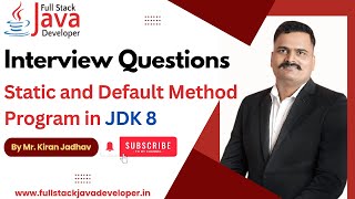Static and Default method in Interface | JDK 8 | Learn with Mr. Kiran Jadhav