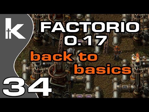 Factorio 0.17 | Back To Basics Ep 34 | Refining Refining