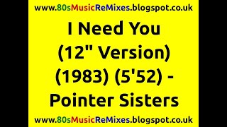 I Need You (12&quot; Version) - Pointer Sisters | 80s Club Mixes | 80s Club Music | 80s Music Pop Hits