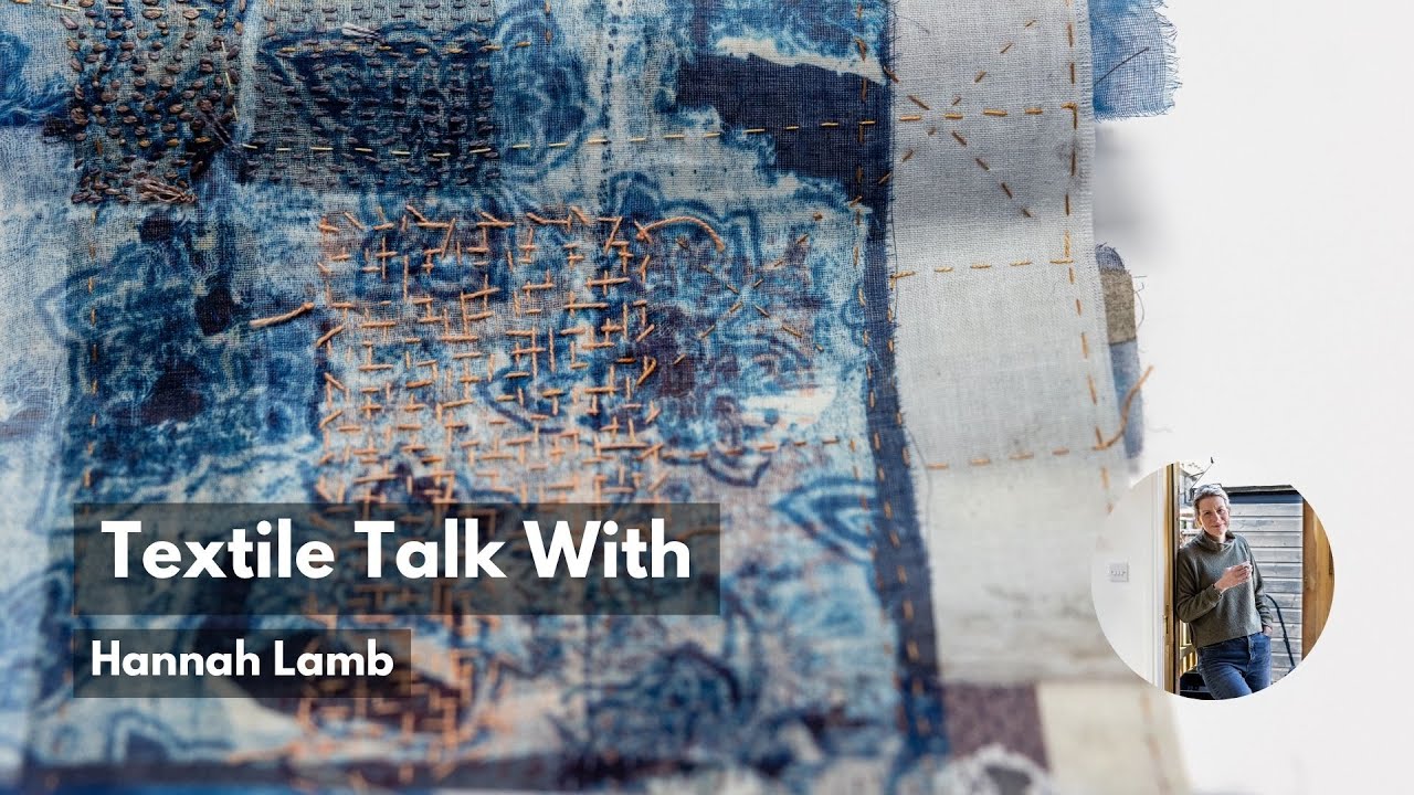 Textile Talk with Hannah Lamb