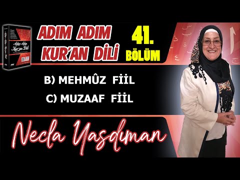 Adım Adım Kur'an Dili Kitabından 41.BÖLÜM (Sayfa 414-421 Arası) Necla Yasdıman ile Arapça Dersleri