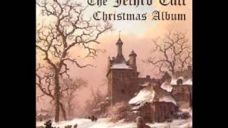 Jethro Tull - Ring out solstice Bells.