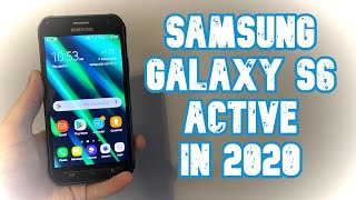 Samsung Galaxy S6 Active in 2020!