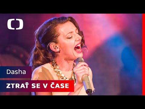Dasha | Ztrať se v čase