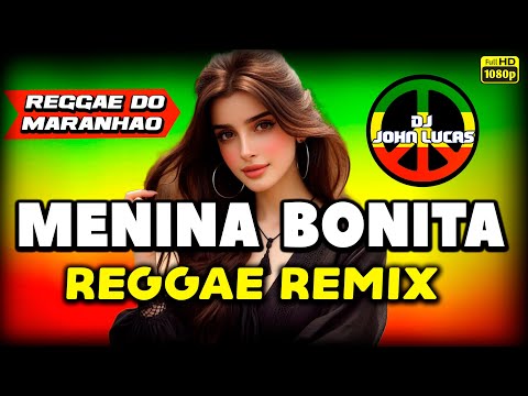 MELÔ DE MENINA BONITA -  Reggae 2025 - Reggae Internacional - Reggae Do Maranhão - Reggae Remix