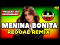 MELÔ DE MENINA BONITA Reggae 2025 Reggae Internacional Reggae Do Maranhão Reggae Remix