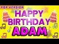ADAM Happy Birthday Song Happy Birthday To You