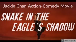 Snake In The Eagles Shadow - Full Movie (English S