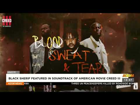 Black Sherif featured in soundtrack of American Movie Creed III (23-2-23)