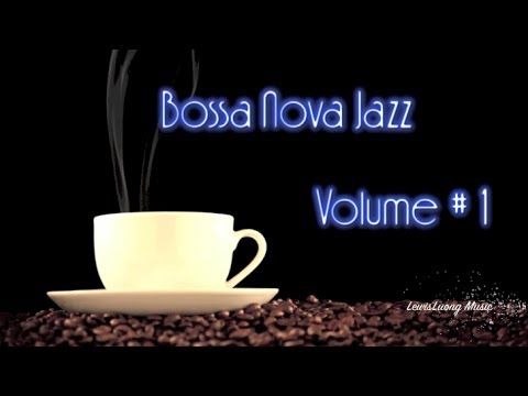 Bossa Nova Jazz: Coffee Music Jazz/Musica Mix Playlist 2014 Collection #1