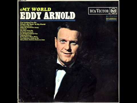 Make The World Go Away by Eddy Arnold on Mono 1966 RCA Victor LP.