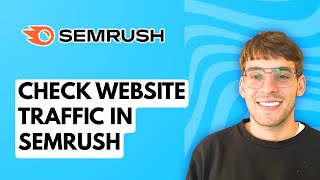 How to Check Website Traffic in Semrush [2026 Full Guide]