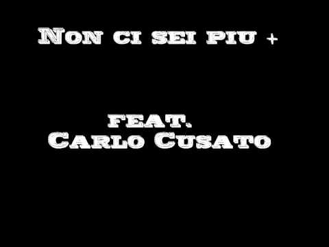 Sabi MC - Non ci sei piu + feat.Carlo Cusato