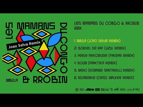 Les Mamans du Congo, Rrobin - Mbila (João Selva remix)