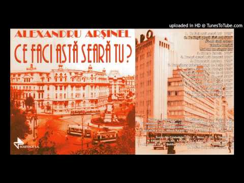 Alexandru Arsinel - Pe Langa Plopii Fara Sot, Sa-Mi Canti Cobzar, Valurile Dunarii, Mai Am Un Singur